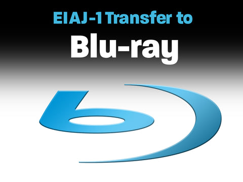 EIAJ-1 B&W or Color to Blu-ray