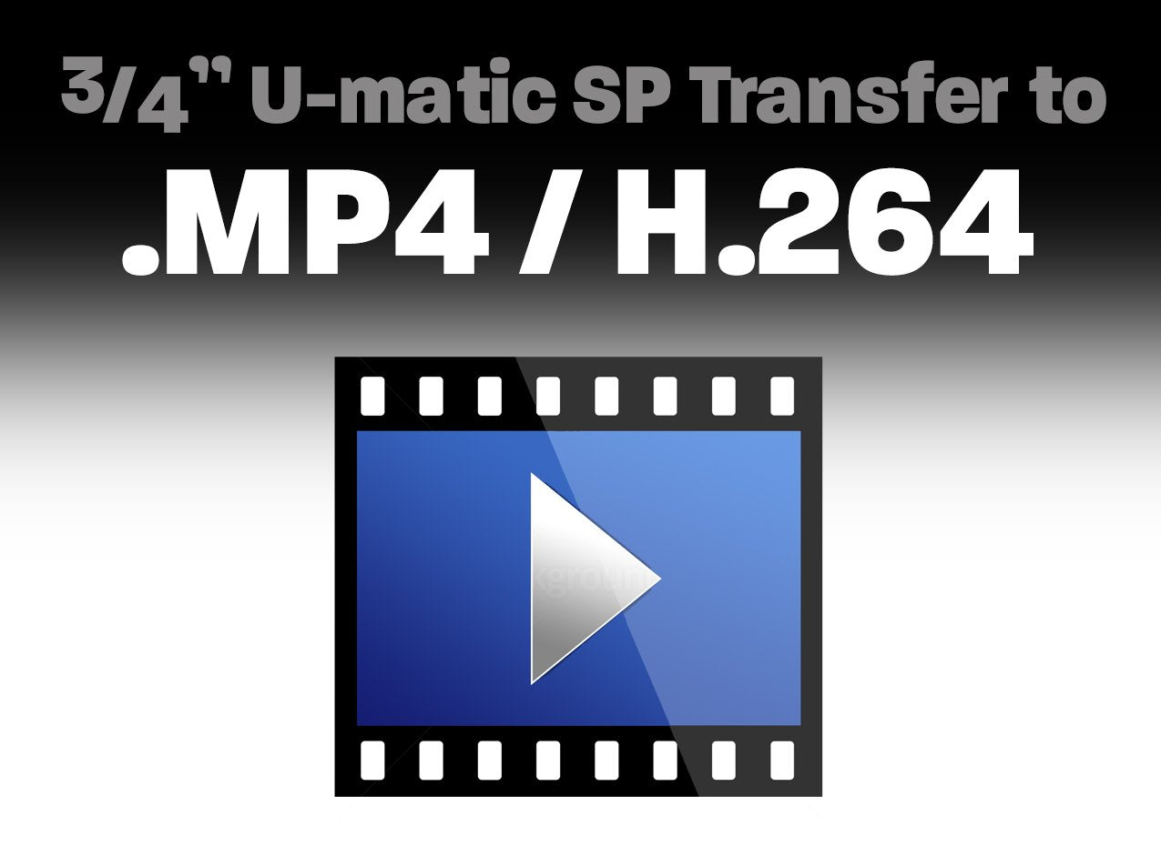 3/4" U-matic SP Transfer to .MP4 / H.264